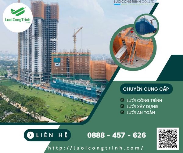 Lưới công trình chất lượng, đảm bảo an toàn trong xây dựng